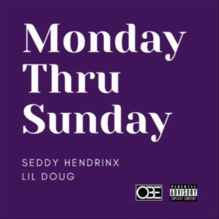 Monday Thru Sunday (feat. Seddy Hendrinx)
