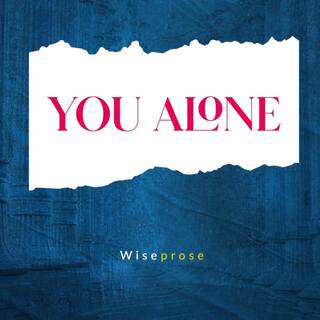 You Alone lyrics | Boomplay Music