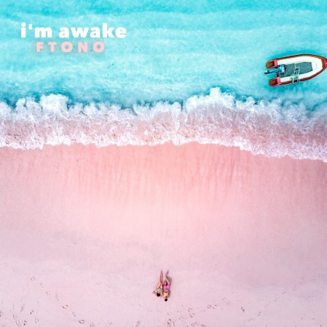 i'm awake | Boomplay Music