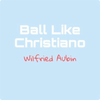 Ball Like Christiano