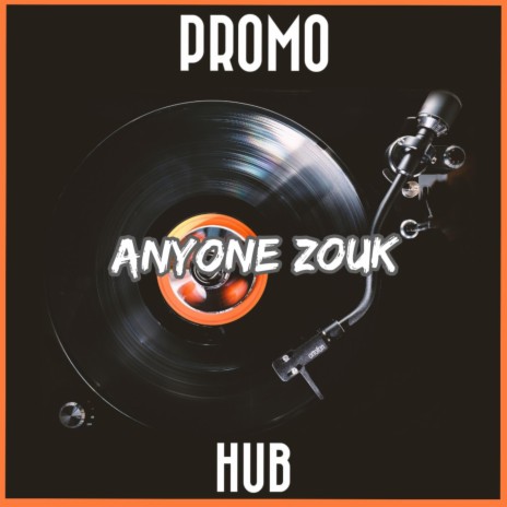 Anyone Zouk | Boomplay Music