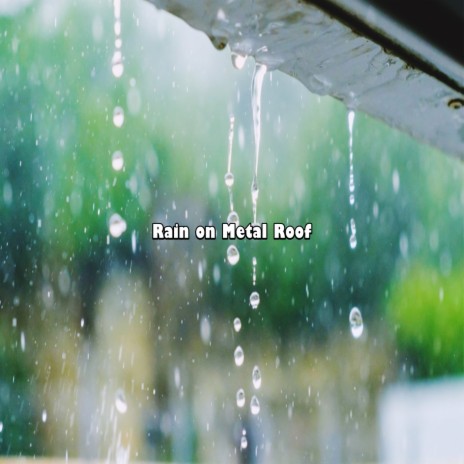 Rain on Metal Roof ft. Night Sounds & Rain Falling | Boomplay Music