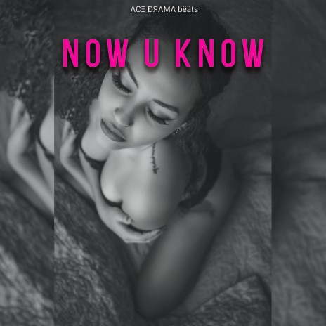 Now U Know | Boomplay Music