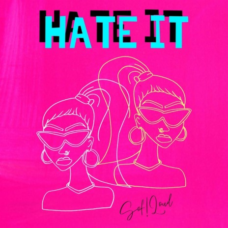 Hate It | Boomplay Music