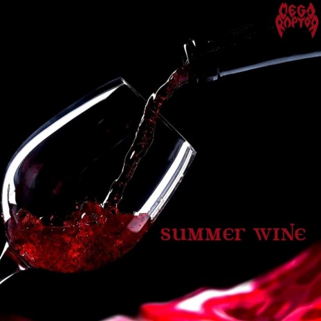 Summer Wine | Boomplay Music