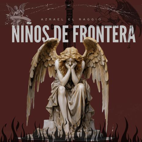 Niños De Frontera | Boomplay Music