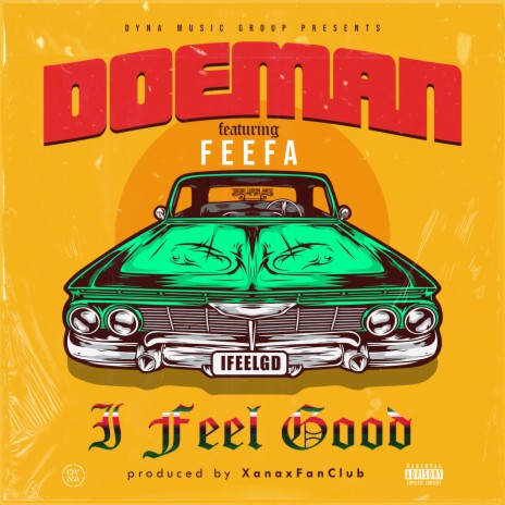 I Feel Good (feat. Feefa) | Boomplay Music