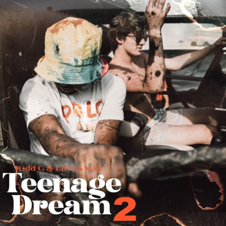 Teenage Dream 2 ft. Lil Uzi Vert | Boomplay Music