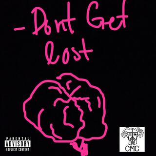 Don't Get Lost: The Album