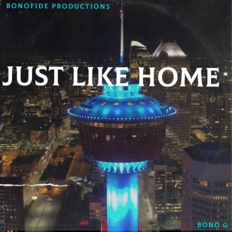 Just Like Home | Boomplay Music