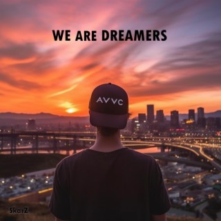 We Are Dreamers