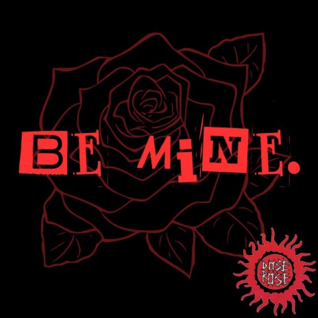 Be Mine. | Boomplay Music