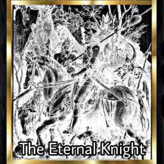 The Eternal Knight ft. Forest of the Wolf lyrics | Boomplay Music