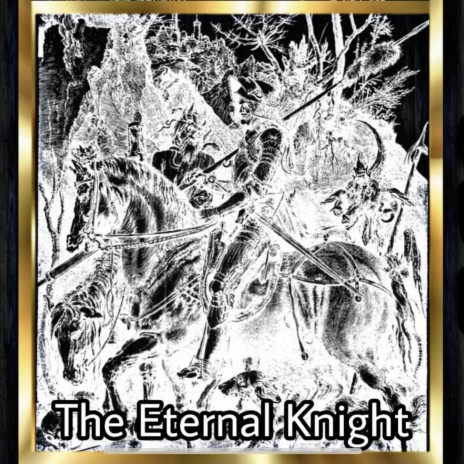 The Eternal Knight ft. Forest of the Wolf | Boomplay Music
