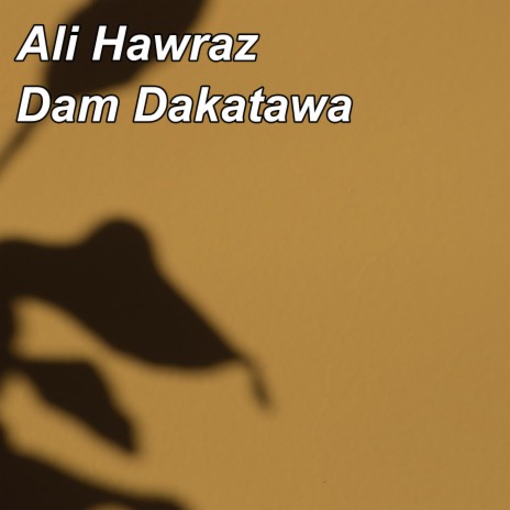 Dam Dakatawa | Boomplay Music