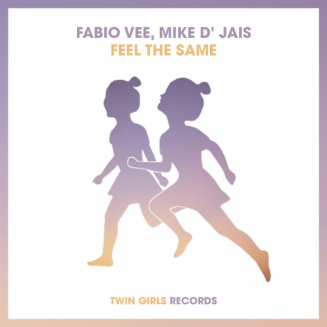 Feel The Same ft. Mike D' Jais