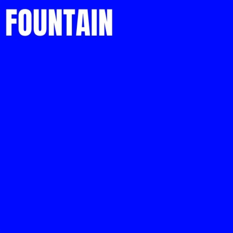Fountain | Boomplay Music
