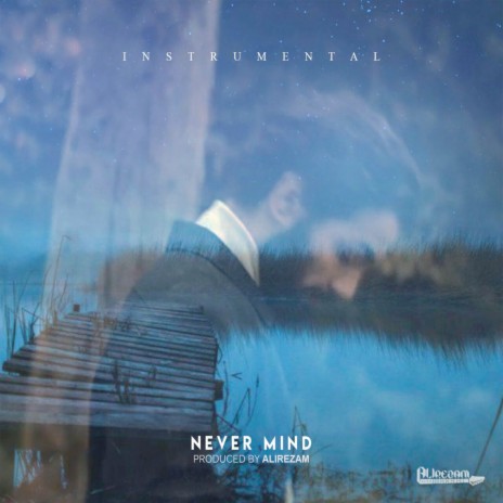 Never Mind (Instrumental) | Boomplay Music