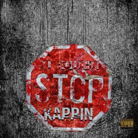 Stop Kappin | Boomplay Music