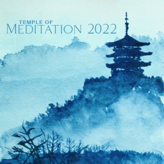 Temple of Meditation 2022: Miracle Hz Tones, Relaxation & Meditation