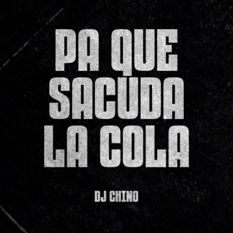 Pa Que Sacuda la Cola | Boomplay Music