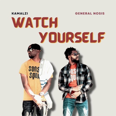 Watch Yourself ft. General Nosis | Boomplay Music