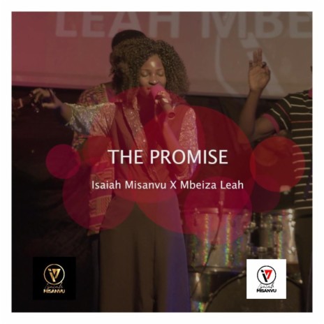 The promise ft. Mbeiza Leah | Boomplay Music