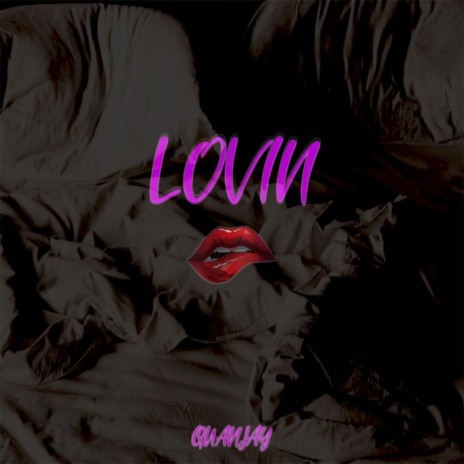 Lovin | Boomplay Music