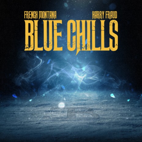Blue Chills ft. Harry Fraud | Boomplay Music