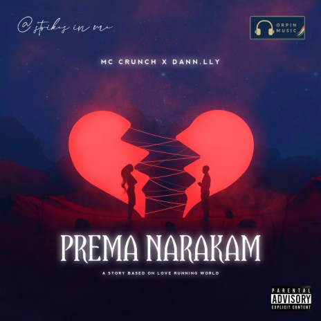 Prema Narakam ft. Mc Crunch | Boomplay Music