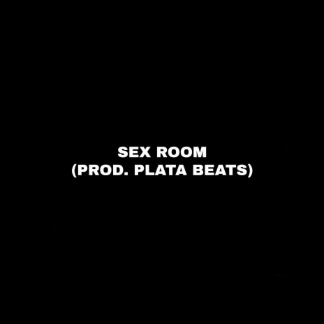 Sex Room | Boomplay Music