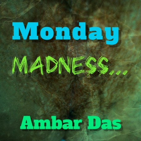 Monday Madness | Boomplay Music