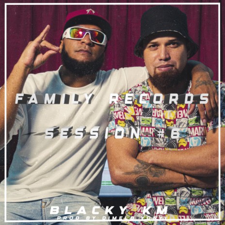 Blacky Km: Family Records Session #6 ft. Blacky Km | Boomplay Music