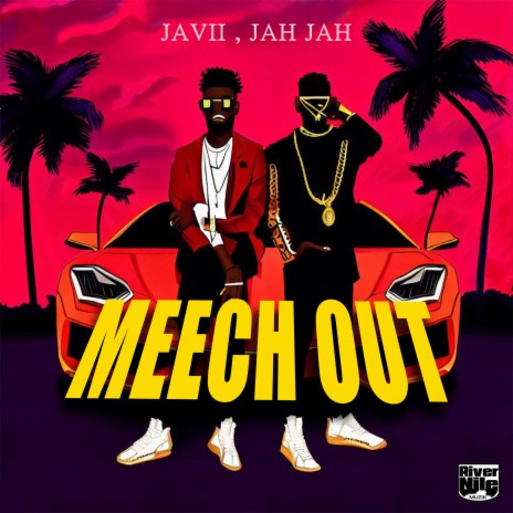 Meech Out ft. Jah Jah | Boomplay Music