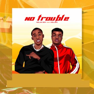 No trouble