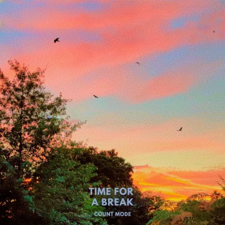 Time for a break | Boomplay Music