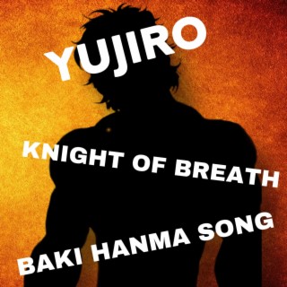 Yujiro (Baki Song) lyrics | Boomplay Music