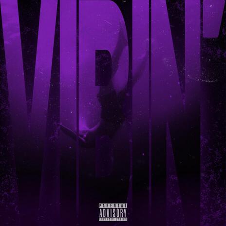 VIBIN' | Boomplay Music