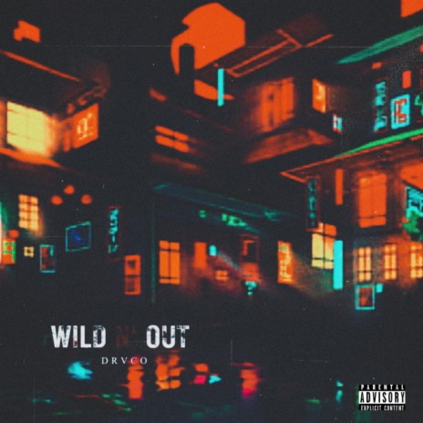 WILD n' OUT | Boomplay Music