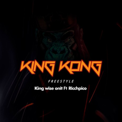 King Kong (Freestyle) ft. Ricchpico | Boomplay Music