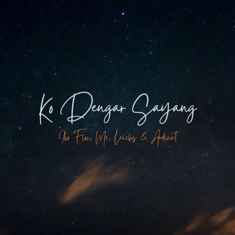 Ko Dengar Sayang ft. Leichs & Ardixxt | Boomplay Music