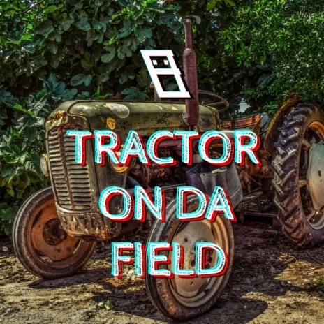 Tractor On Da Field | Boomplay Music