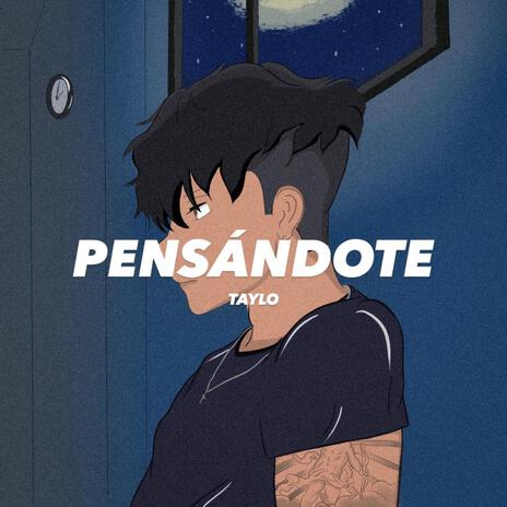 Pensándote | Boomplay Music