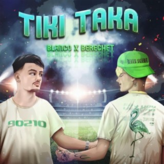 Tiki Taka (feat. Berechet)