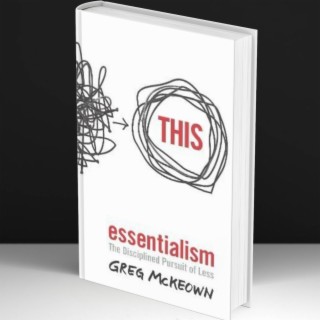 Essentialism - Greg Mckeown #74