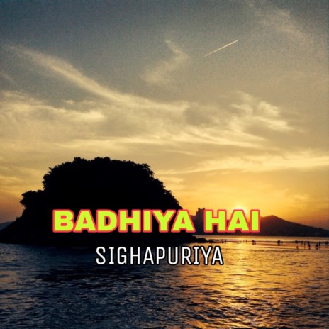 Badhiya Hai | Boomplay Music