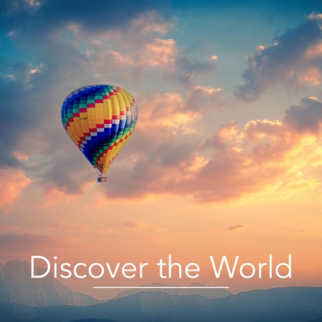 Discover the World | Boomplay Music