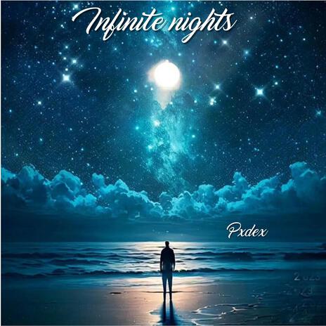 Infinite Nights | Boomplay Music