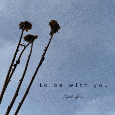 to be with you | Boomplay Music