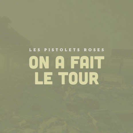 On a fait le tour | Boomplay Music